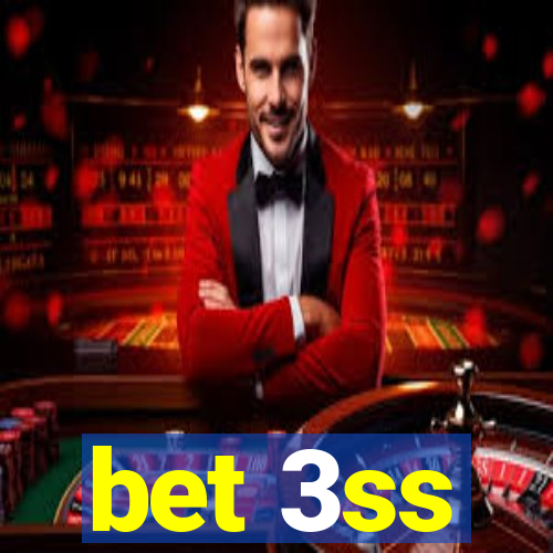 bet 3ss